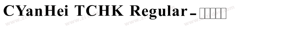 CYanHei TCHK Regular字体转换